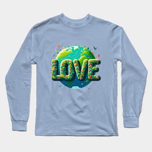 Love World Earth Day 2024 Everyday Long Sleeve T-Shirt